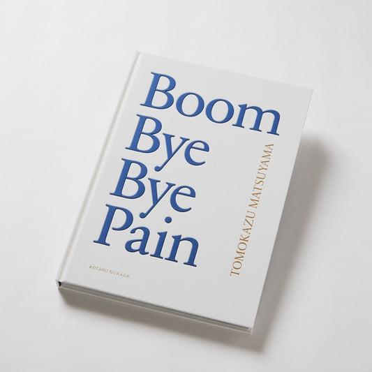 TOMOKAZU MATSUYAMA : Boom Bye Bye Pain