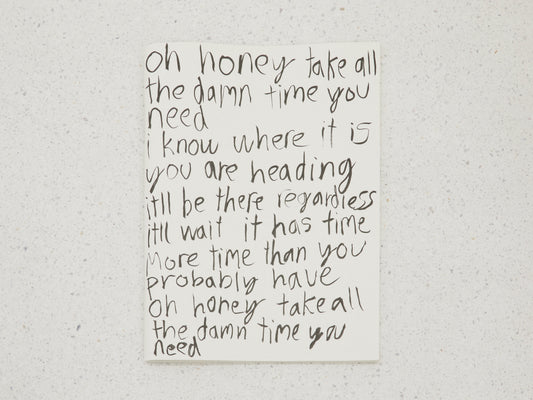 oh honey take all the damn time you need